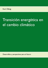 Transici&oacute;n energ&eacute;tica en el cambio clim&aacute;tico - Kurt Olzog