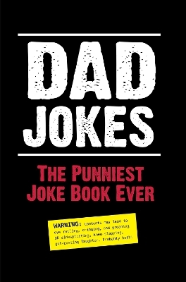 Dad Jokes: The Punniest Joke Book Ever -  Editors of Portable Press