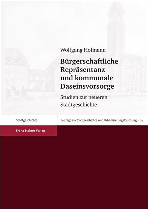 B&uuml;rgerschaftliche Repr&auml;sentanz und kommunale Daseinsvorsorge - Wolfgang Hofmann