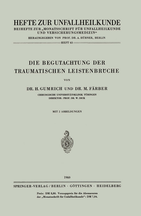 Die Begutachtung der Traumatischen Leistenbr&uuml;che - H. Gumrich, Marlene F&auml;rber