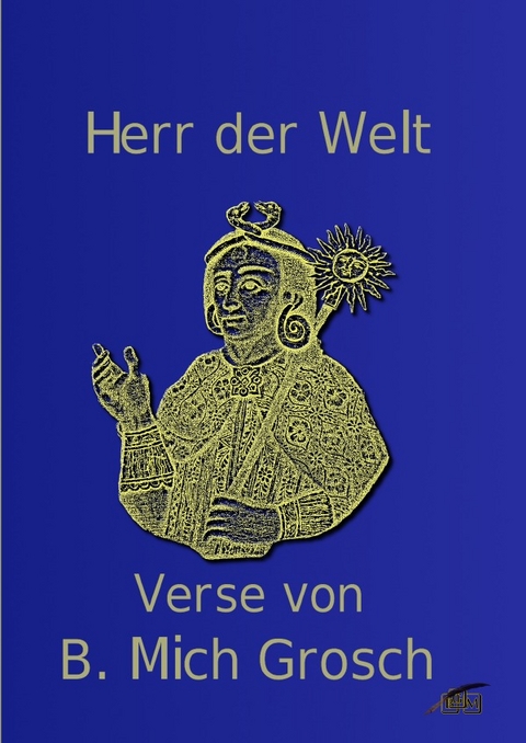 Herr der Welt - Bernd Michael Grosch