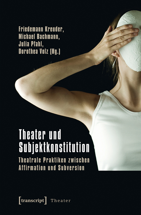 Theater und Subjektkonstitution - 