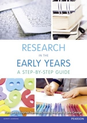 Research in the Early Years - Pam Jarvis, Jane George, Wendy Holland, Stephen Newman