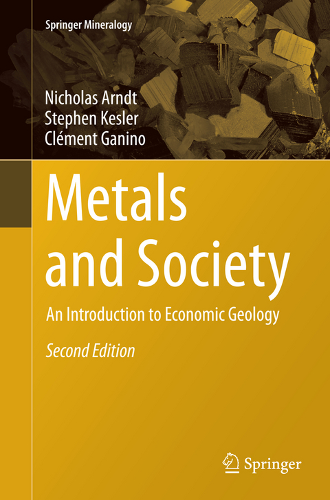 Metals and Society - Nicholas Arndt, Stephen Kesler, Cl&eacute;ment Ganino