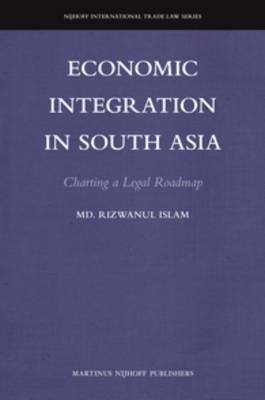 Economic Integration in South Asia - Rizwanul Islam