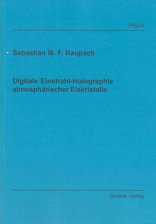 Digitale Einstrahl-Holographie atmosphärischer Eiskristalle