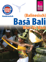 Reise Know-How Sprachf&uuml;hrer Basa Bali (Balinesisch) - Wort f&uuml;r Wort: Kauderwelsch-Band 147 - G&uuml;nter Spitzing