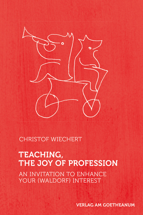 Teaching &ndash; The Joy of Profession - Christof Wiechert
