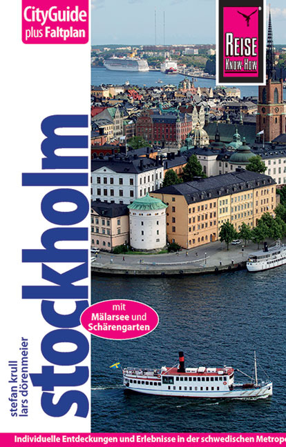 Reise Know-How CityGuide Stockholm mit M&auml;larsee und Sch&auml;rengarten - Lars D&ouml;renmeier, Stefan Krull