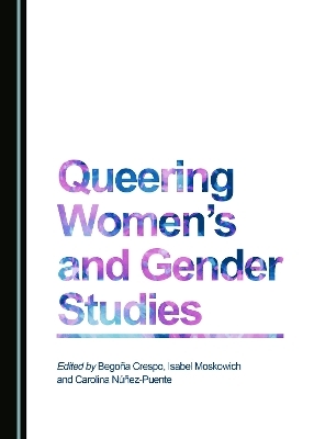 Queering Women's and Gender Studies - 