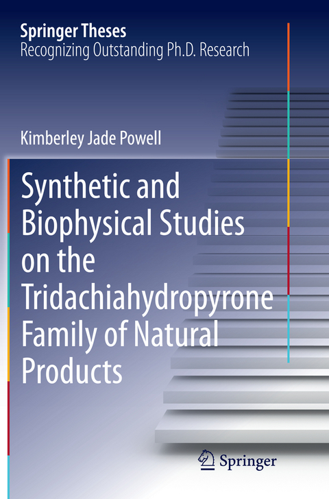Synthetic and Biophysical Studies on the Tridachiahydropyrone Family of Natural Products - Kimberley Jade Powell