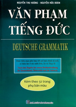 Deutsche Grammatik für Vietnamesen /Tieng Duc Danh Cho Nguoi Viet