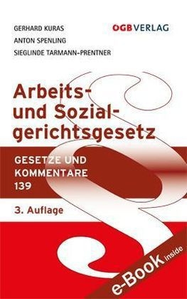 Arbeits- und Sozialgerichtsgesetz - Gerhard Kuras, Anton Spenling, Sieglinde Tarmann-Prentner, Friedrich Fellinger