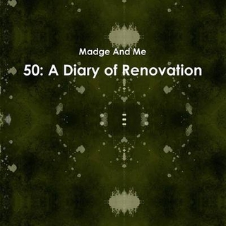 50: A Diary of Renovation
