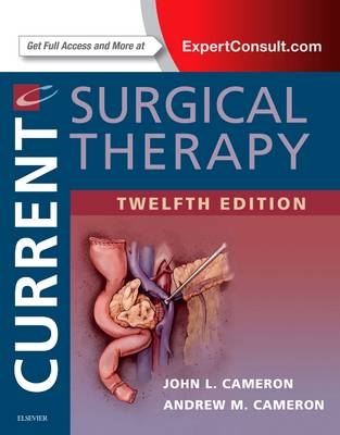 Current Surgical Therapy - John L. Cameron, Andrew M. Cameron