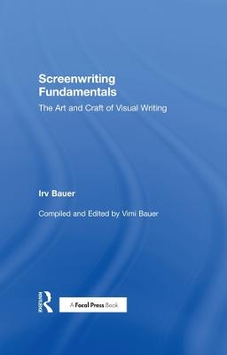 Screenwriting Fundamentals - Irv Bauer