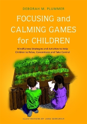 Focusing and Calming Games for Children - Deborah Plummer