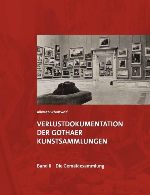Verlustdokumentation der Gothaer Kunstsammlungen