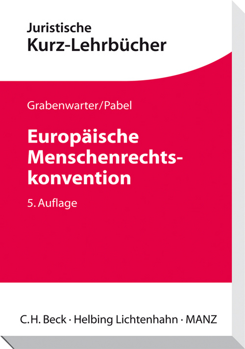 Europ&auml;ische Menschenrechtskonvention - Christoph Grabenwarter, Katharina Pabel