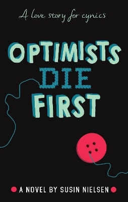 Optimists Die First - Susin Nielsen