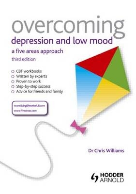Overcoming Depression and Low Mood, 3rd Edition - Christopher Williams