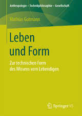 Leben und Form - Mathias Gutmann