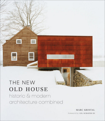 New Old House: Historic & Modern Architecture Combined - Marc Kristal