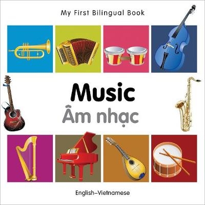My First Bilingual Book -  Music (English-Vietnamese) -  Milet Publishing