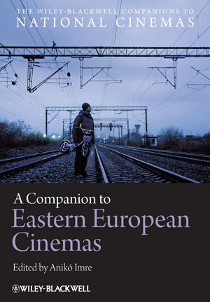 A Companion to Eastern European Cinemas - 