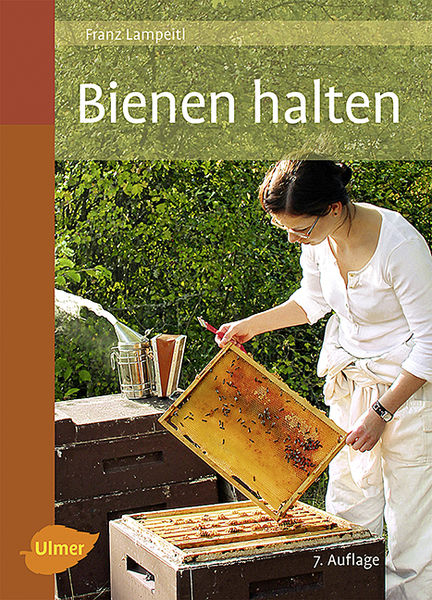 Bienen halten - Franz Lampeitl