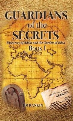 Guardians of the Secrets Book I - Jim Rankin