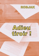 Adieu tiroir ! - Robjak .