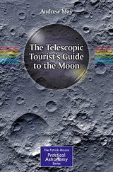 The Telescopic Tourist's Guide to the Moon - Andrew May
