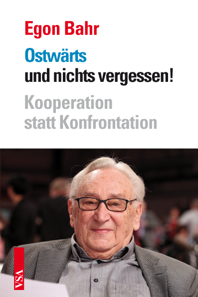 Ostw&auml;rts und nichts vergessen! - Egon Bahr