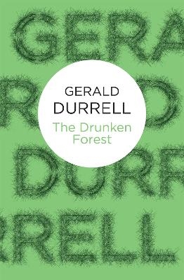 The Drunken Forest - Gerald Durrell