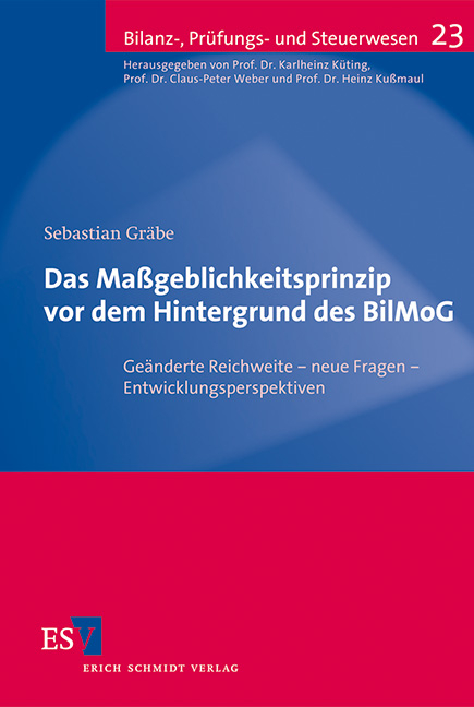Das Ma&szlig;geblichkeitsprinzip vor dem Hintergrund des BilMoG - Sebastian Gr&auml;be