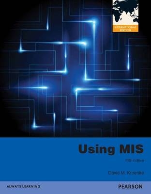 Using MIS, plus MyMISLab with Pearson eText. - David Kroenke