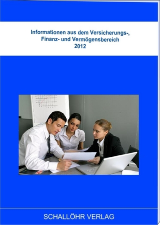 Informationen aus dem Versicherungs-, Finanz- und Vermögensbereich 2012