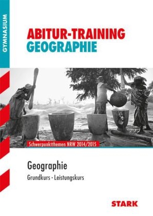 Abitur-Training - Geographie Nordrhein-Westfalen 2014