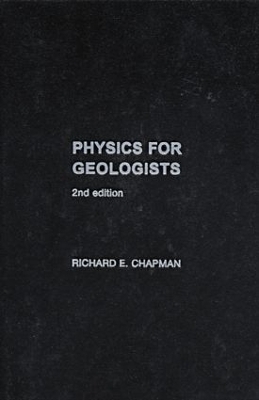 Physics for Geologists - Richard E. Chapman