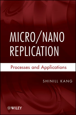 Micro / Nano Replication - Shinill Kang