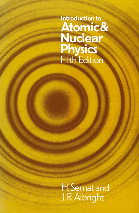 Introduction to Atomic and Nuclear Physics - Henry Semat