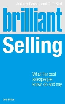 Brilliant Selling 2nd edn - Tom Bird, Jeremy Cassell