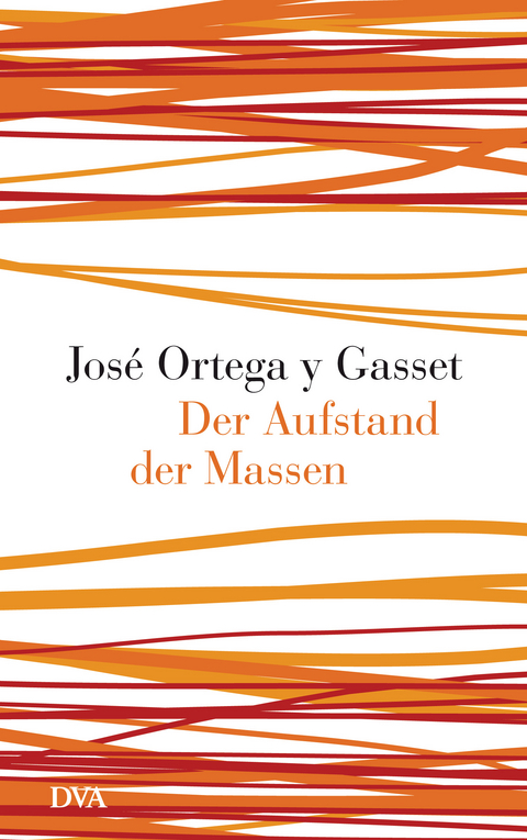 Der Aufstand der Massen - José Ortega y Gasset