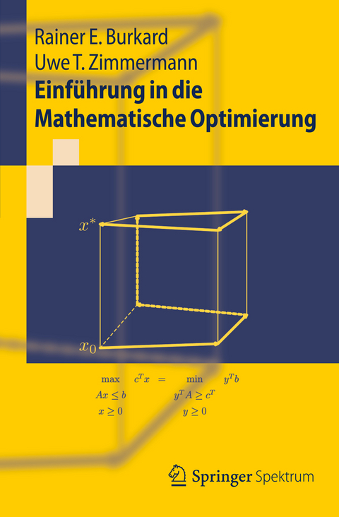 Einführung in die Mathematische Optimierung - Rainer E. Burkard, Uwe T. Zimmermann