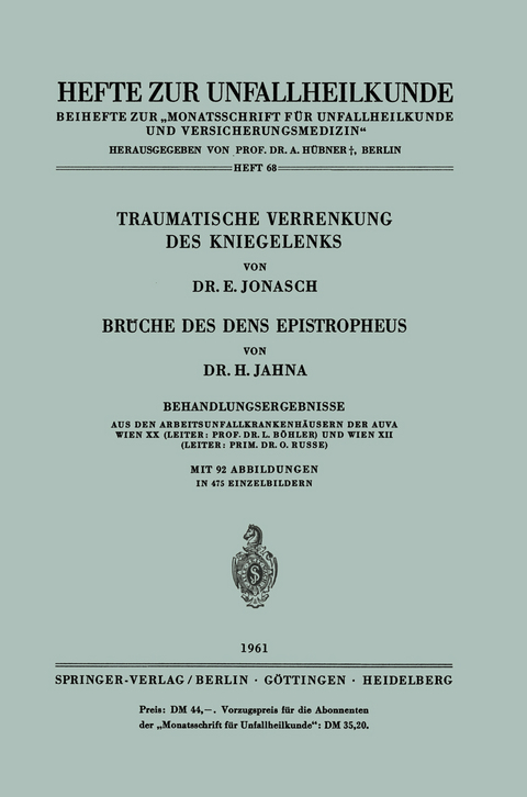 Traumatische Verrenkung des Kniegelenks Br&uuml;che des Dens Epistropheus - E. Jonasch, H. Jahna