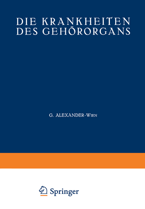 Die Krankheiten des Geh&ouml;rorgans - G. Alexander, O. Beck, C. E. Benjamins, A. Blohmke, W. Brock, G. Br&uuml;hl, A. J. Cemach, R. Eschweiler, M. Goerke, J. Hegener, V. Hinsberg, L. Lederer, M. Mann, Max Meyer, Th. N&uuml;hsmann, B. Oertel, A. Scheibe, R. Schilling, E. Schlander, P. Stenger