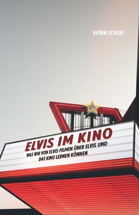 Elvis im Kino - Bj&ouml;rn Eckerl