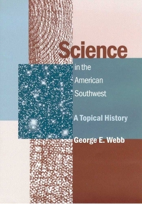 SCIENCE in the AMERICAN SOUTHWEST -  The University of Arizona Press