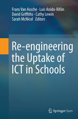 Re-engineering the Uptake of ICT in Schools
